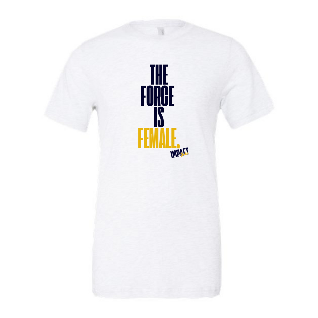 The force is female | Unisex Relaxed Tri-blend Cotton Tee